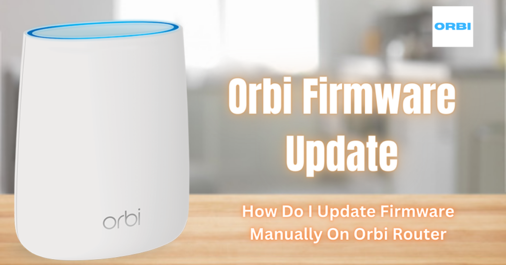 Orbi Firmware Update