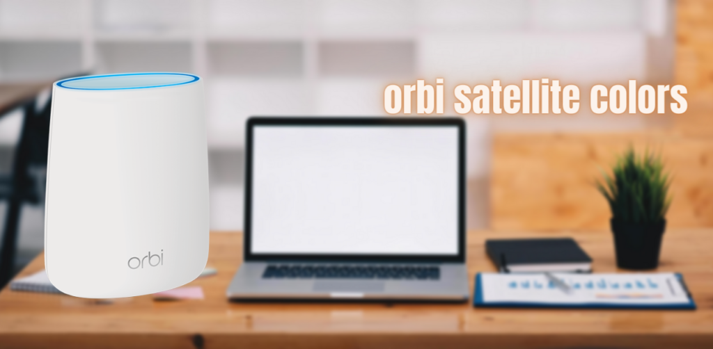 orbi satellite colors